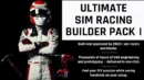 Ultimate Sim Racing Builder Pack