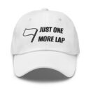 JUST ONE MORE LAP Dad hat