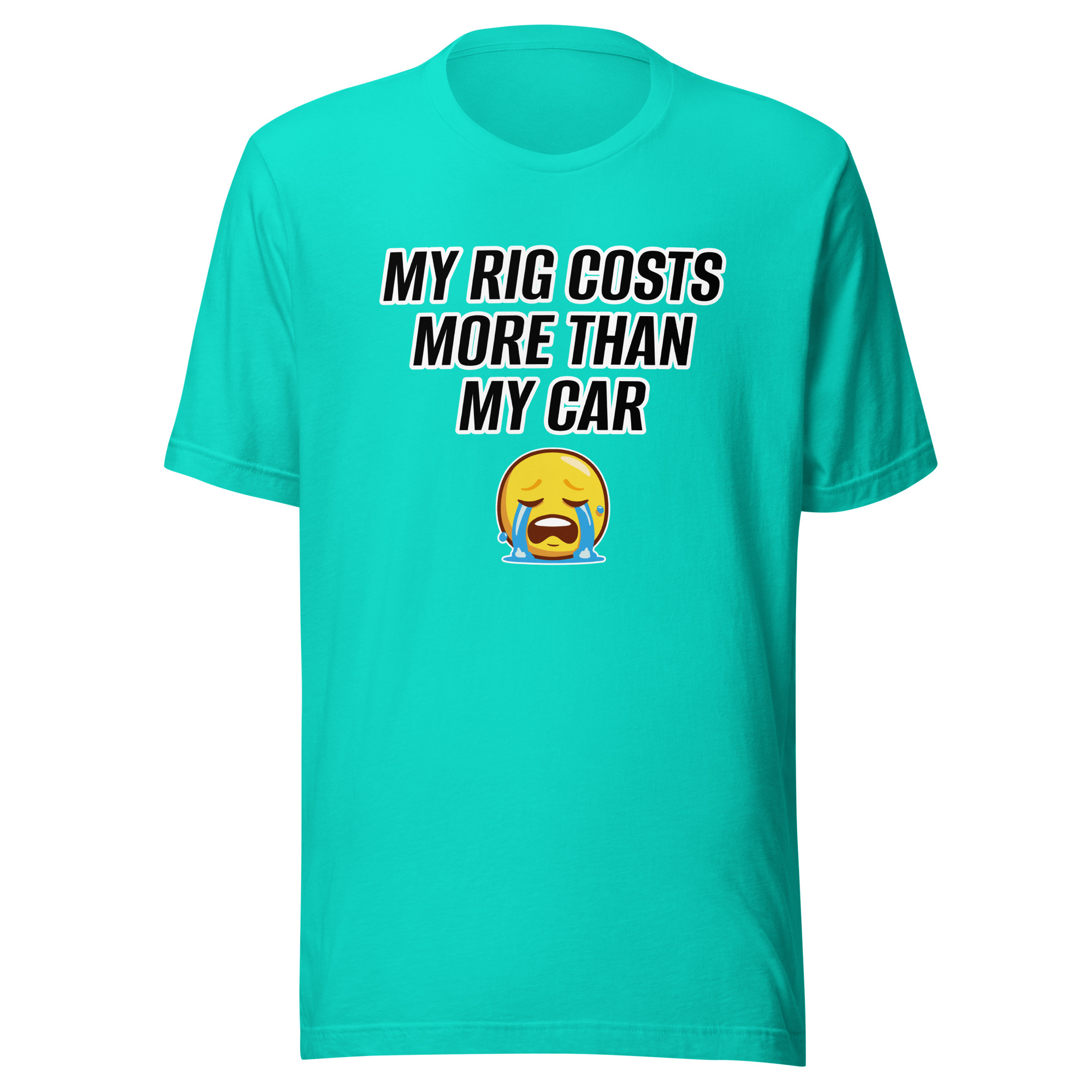 MY RIG COSTS MORE THAN MY CAR - Unisex t-shirt - Image 4